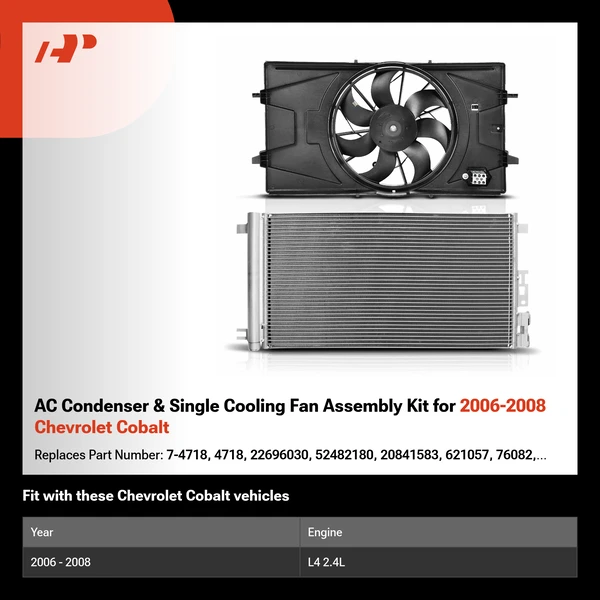 AC Condenser & Single Cooling Fan Assembly Kit for 2006-2008 Chevrolet Cobalt