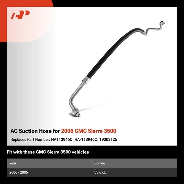AC Suction Hose for 2006 GMC Sierra 3500