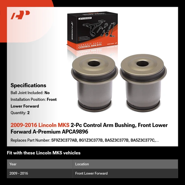 2009-2016 Lincoln MKS 2-Pc Control Arm Bushing, Front Lower Forward A-Premium APCA9896