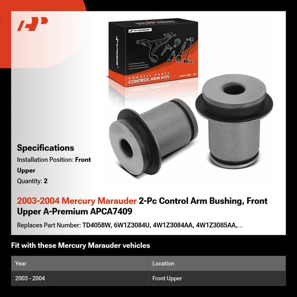 2003-2004 Mercury Marauder 2-Pc Control Arm Bushing, Front Upper A-Premium APCA7409