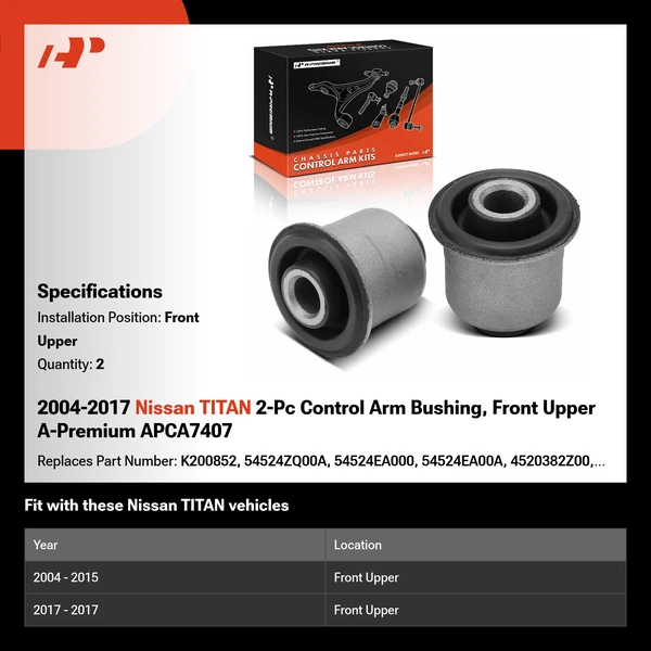 2004-2017 Nissan TITAN 2-Pc Control Arm Bushing, Front Upper A-Premium APCA7407