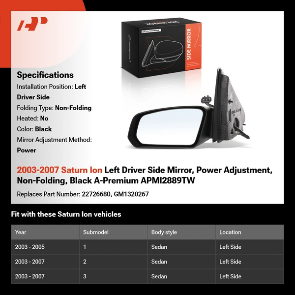 2003-2007 Saturn Ion Left Driver Side Mirror, Power Adjustment, Non-Folding, Black A-Premium APMI2889TW