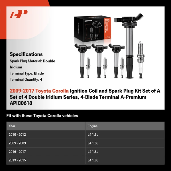 2009-2017 Toyota Corolla Ignition Coil and Spark Plug Kit Set of A Set of 4 Double Iridium Series, 4-Blade Terminal A-Premium APIC0618