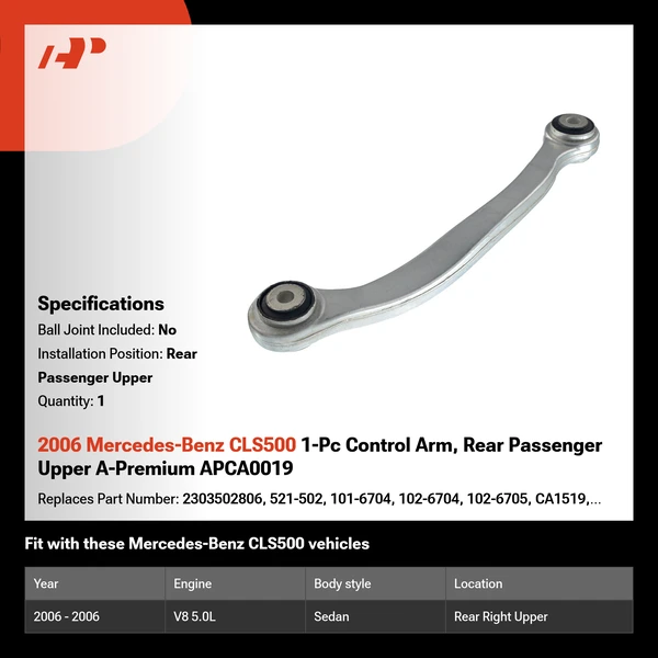 2006 Mercedes-Benz CLS500 1-Pc Control Arm, Rear Passenger Upper A-Premium APCA0019