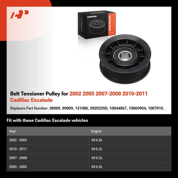 Belt Tensioner Pulley for 2002 2005 2007-2008 2010-2011 Cadillac Escalade