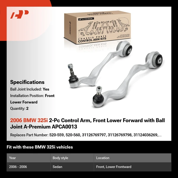 2006 BMW 325i 2-Pc Control Arm, Front Lower Forward with Ball Joint A-Premium APCA0013