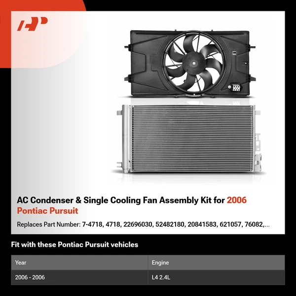 AC Condenser & Single Cooling Fan Assembly Kit for 2006 Pontiac Pursuit