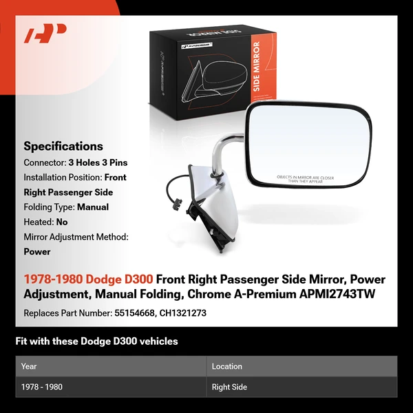 1978-1980 Dodge D300 Front Right Passenger Side Mirror, Power Adjustment, Manual Folding, Chrome A-Premium APMI2743TW