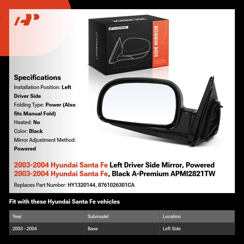 2003-2004 Hyundai Santa Fe Left Driver Side Mirror, Powered 2003-2004 Hyundai Santa Fe, Black A-Premium APMI2821TW