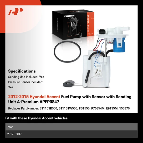 2012-2015 Hyundai Accent Fuel Pump with Sensor with Sending Unit A-Premium APFP0847