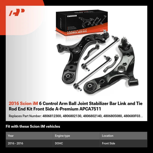 2016 Scion iM 6 Control Arm Ball Joint Stabilizer Bar Link and Tie Rod End Kit Front Side A-Premium APCA7511