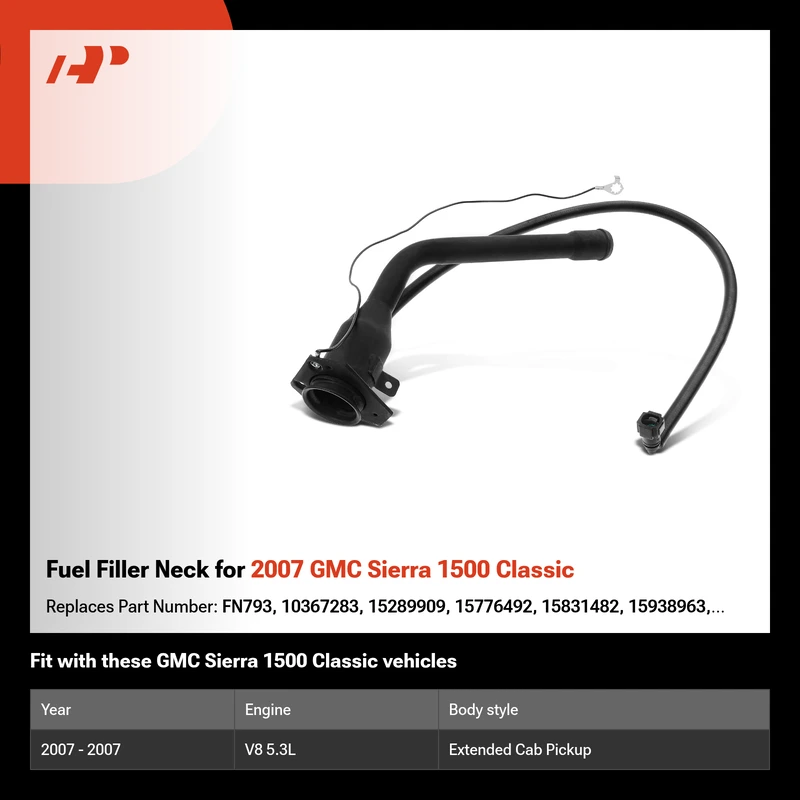 Fuel Filler Neck for 2007 GMC Sierra 1500 Classic