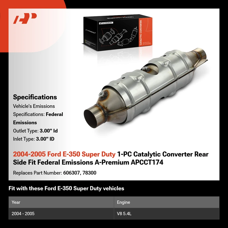 2004-2005 Ford E-350 Super Duty 1-PC Catalytic Converter Rear Side Fit Federal Emissions A-Premium APCCT174