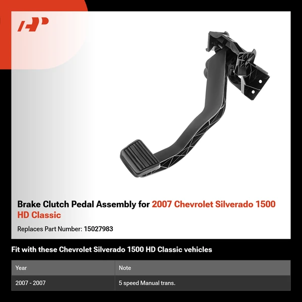 Brake Clutch Pedal Assembly for 2007 Chevrolet Silverado 1500 HD Classic