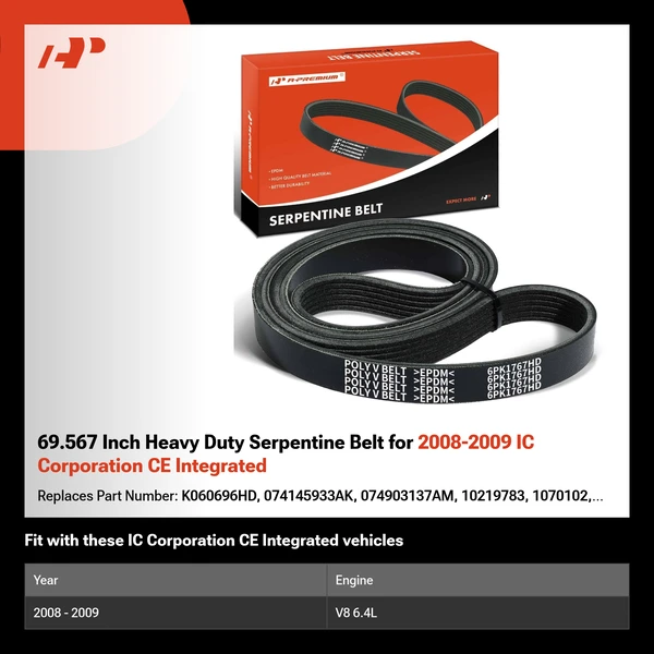 69.567 Inch Heavy Duty Serpentine Belt for 2008-2009 IC Corporation CE Integrated