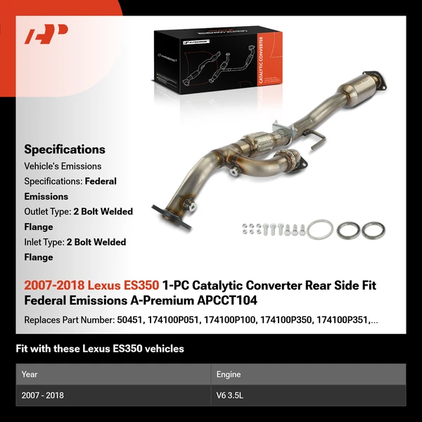 2007-2018 Lexus ES350 1-PC Catalytic Converter Rear Side Fit Federal Emissions A-Premium APCCT104