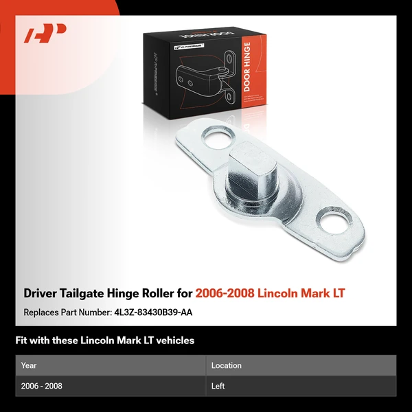 Driver Tailgate Hinge Roller for 2006-2008 Lincoln Mark LT