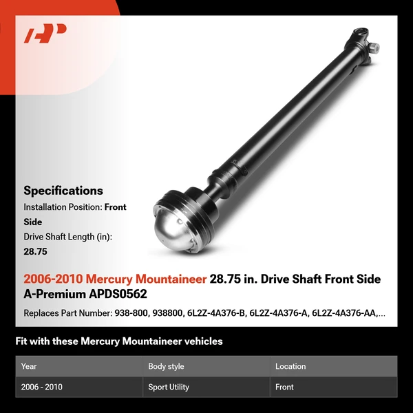 2006-2010 Mercury Mountaineer 28.75 in. Drive Shaft Front Side A-Premium APDS0562