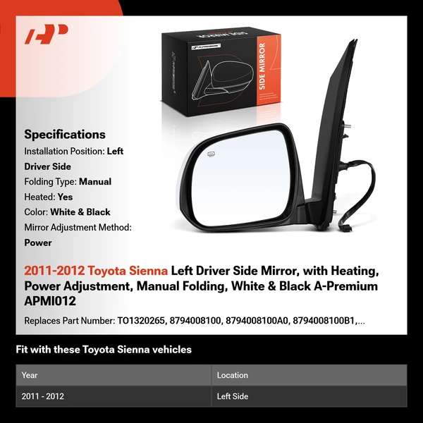 2011-2012 Toyota Sienna Left Driver Side Mirror, with Heating, Power Adjustment, Manual Folding, White & Black A-Premium APMI012