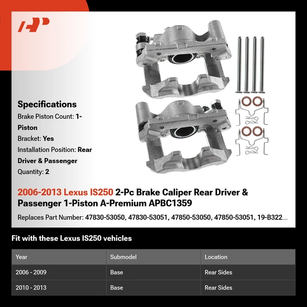2006-2013 Lexus IS250 2-Pc Brake Caliper Rear Driver & Passenger 1-Piston A-Premium APBC1359