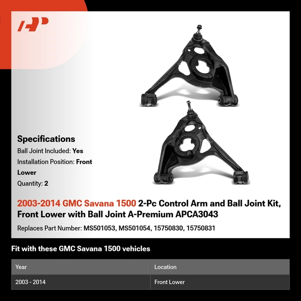 2003-2014 GMC Savana 1500 2-Pc Control Arm and Ball Joint Kit, Front Lower with Ball Joint A-Premium APCA3043