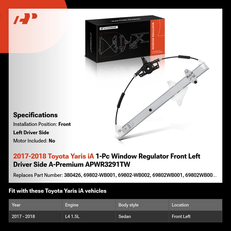 2017-2018 Toyota Yaris iA 1-Pc Window Regulator Front Left Driver Side A-Premium APWR3291TW