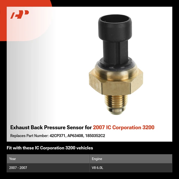Exhaust Back Pressure Sensor for 2007 IC Corporation 3200
