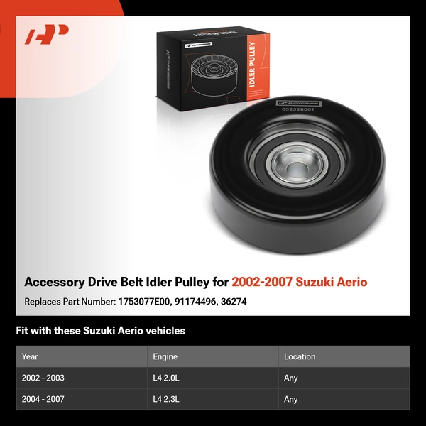 Accessory Drive Belt Idler Pulley for 2002-2007 Suzuki Aerio