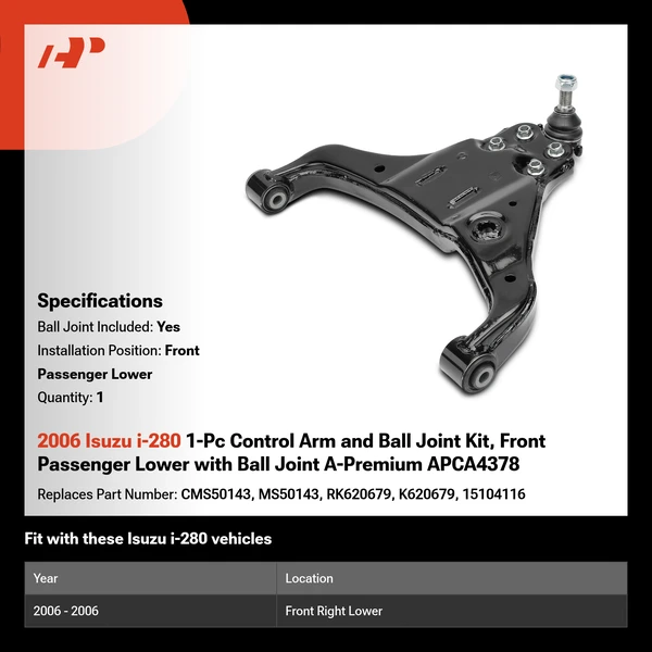 2006 Isuzu i-280 1-Pc Control Arm and Ball Joint Kit, Front Passenger Lower with Ball Joint A-Premium APCA4378