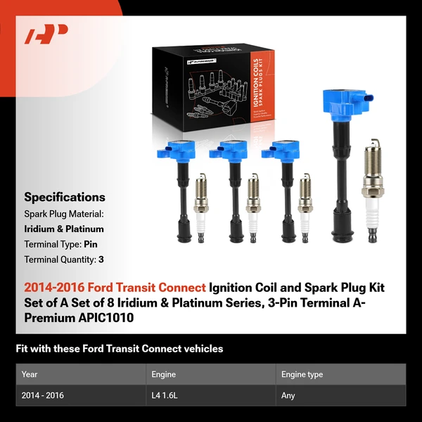 2014-2016 Ford Transit Connect Ignition Coil and Spark Plug Kit Set of A Set of 8 Iridium & Platinum Series, 3-Pin Terminal A-Premium APIC1010