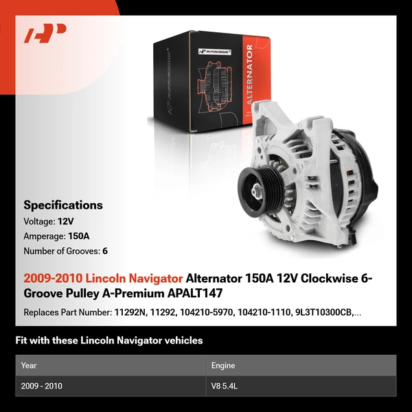 2009-2010 Lincoln Navigator Alternator 150A 12V Clockwise 6-Groove Pulley A-Premium APALT147