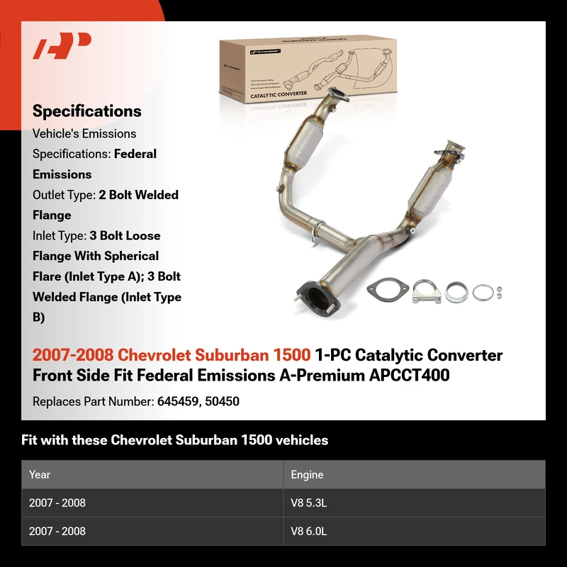 2007-2008 Chevrolet Suburban 1500 1-PC Catalytic Converter Front Side Fit Federal Emissions A-Premium APCCT400