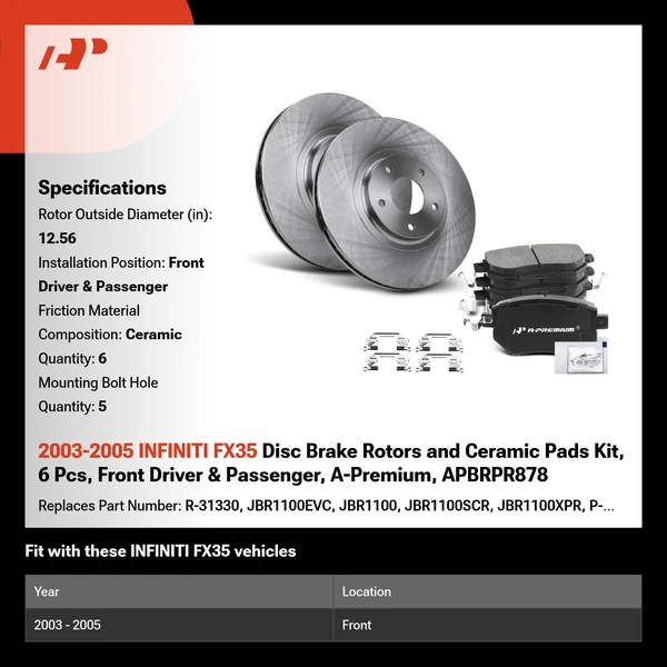 2003-2005 INFINITI FX35 Disc Brake Rotors and Ceramic Pads Kit, 6 Pcs, Front Driver & Passenger, A-Premium, APBRPR878