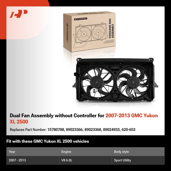 Dual Fan Assembly without Controller for 2007-2013 GMC Yukon XL 2500