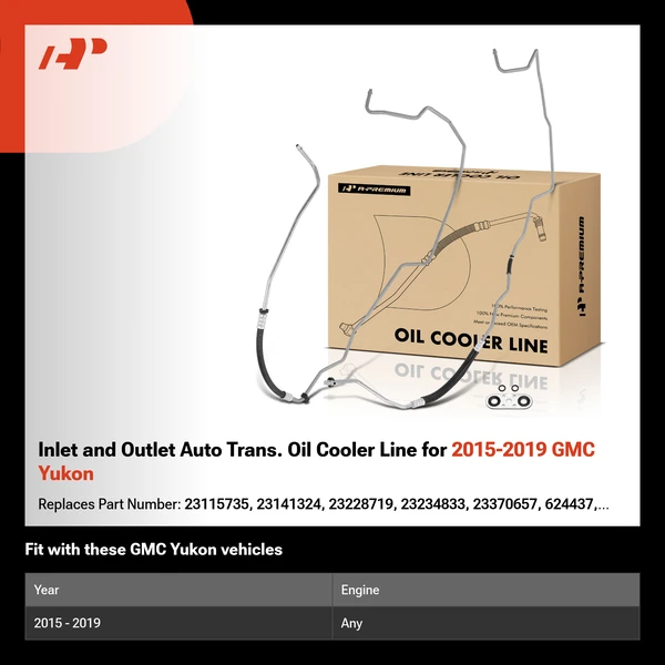 Inlet and Outlet Auto Trans. Oil Cooler Line for 2015-2019 GMC Yukon