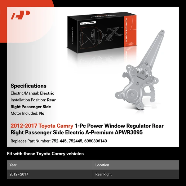2012-2017 Toyota Camry 1-Pc Power Window Regulator Rear Right Passenger Side Electric A-Premium APWR3095