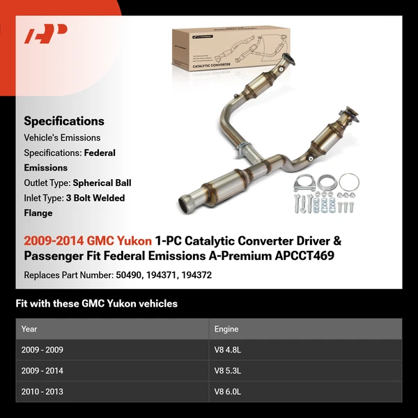2009-2014 GMC Yukon 1-PC Catalytic Converter Driver & Passenger Fit Federal Emissions A-Premium APCCT469