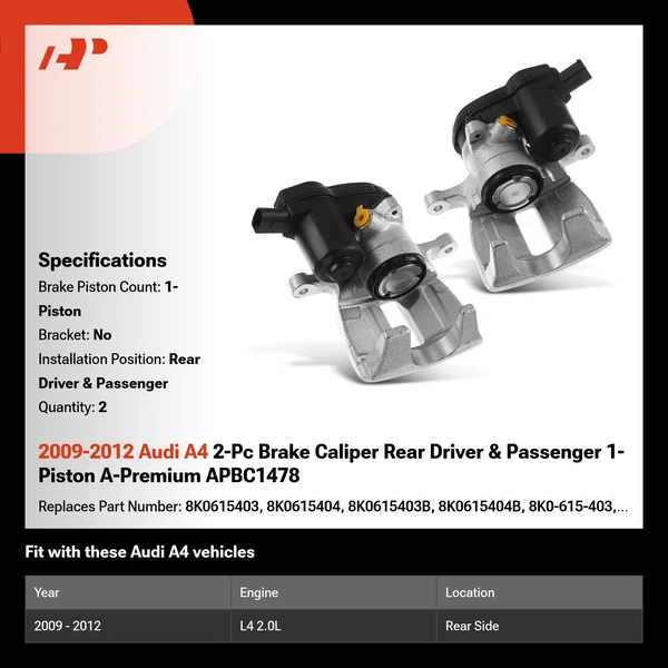 2009-2012 Audi A4 2-Pc Brake Caliper Rear Driver & Passenger 1-Piston A-Premium APBC1478