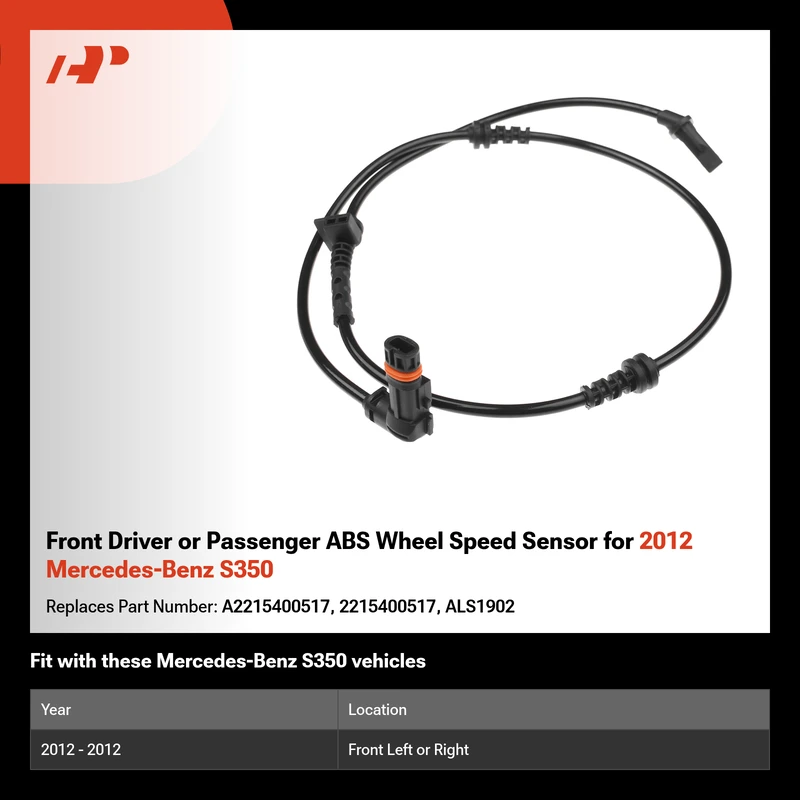 Front Driver or Passenger ABS Wheel Speed Sensor for 2012 Mercedes-Benz S350