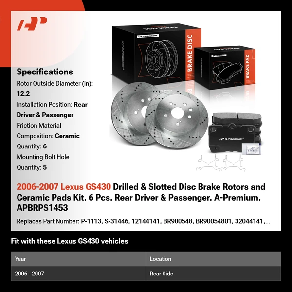 2006-2007 Lexus GS430 Drilled & Slotted Disc Brake Rotors and Ceramic Pads Kit, 6 Pcs, Rear Driver & Passenger, A-Premium, APBRPS1453
