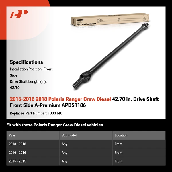 2015-2016 2018 Polaris Ranger Crew Diesel 42.70 in. Drive Shaft Front Side A-Premium APDS1186