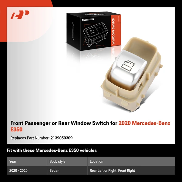 Front Passenger or Rear Window Switch for 2020 Mercedes-Benz E350
