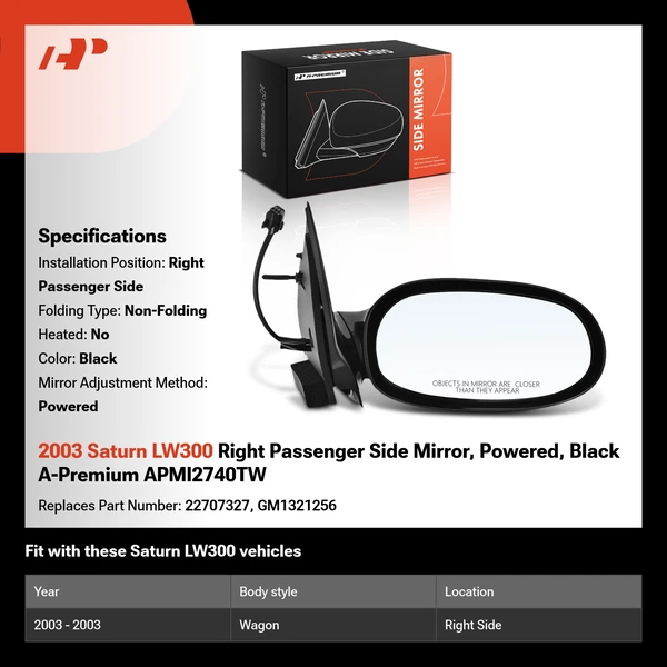 2003 Saturn LW300 Right Passenger Side Mirror, Power Adjustment, Non-Folding, Black A-Premium APMI2740TW