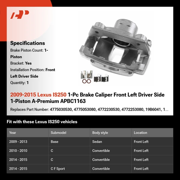 2009-2015 Lexus IS250 1-Pc Brake Caliper Front Left Driver Side 1-Piston A-Premium APBC1163