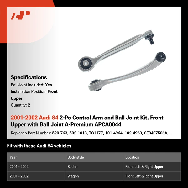 2001-2002 Audi S4 2-Pc Control Arm and Ball Joint Kit, Front Upper with Ball Joint A-Premium APCA0044