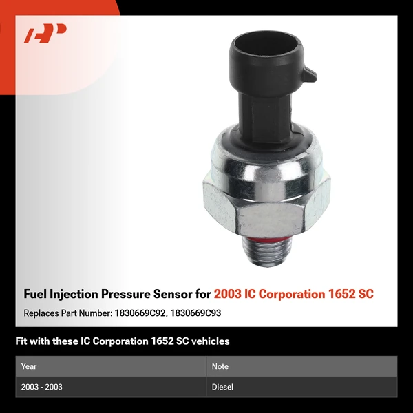 Fuel Injection Pressure Sensor for 2003 IC Corporation 1652 SC