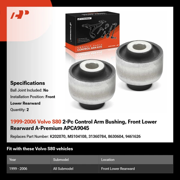 1999-2006 Volvo S80 2-Pc Control Arm Bushing, Front Lower Rearward A-Premium APCA9045