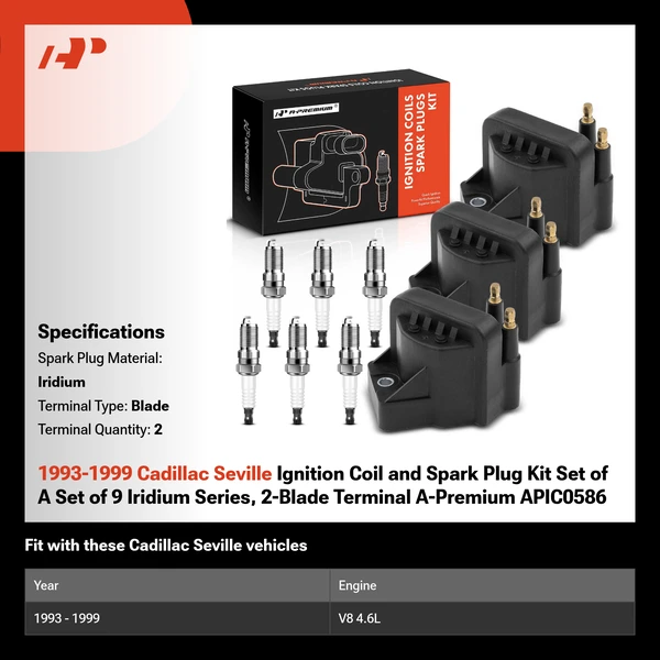1993-1999 Cadillac Seville Ignition Coil and Spark Plug Kit Set of A Set of 9 Iridium Series, 2-Blade Terminal A-Premium APIC0586