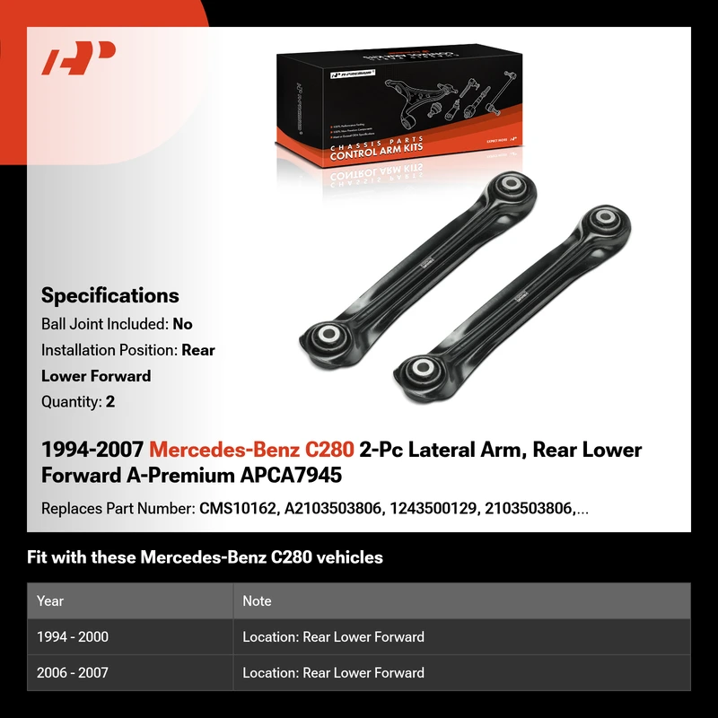 1994-2007 Mercedes-Benz C280 2-Pc Lateral Arm, Rear Lower Forward A-Premium APCA7945