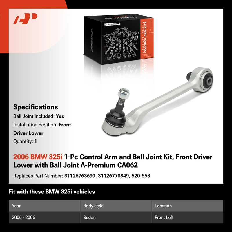 2006 BMW 325i 1-Pc Control Arm and Ball Joint Kit, Front Driver Lower with Ball Joint A-Premium CA062